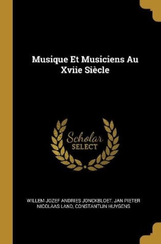 Cover of Musique Et Musiciens Au Xviie Siècle