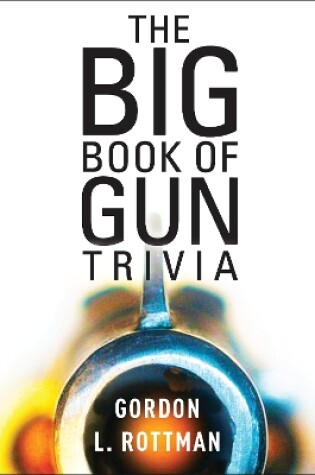 Cover of The Book of Gun Trivia
