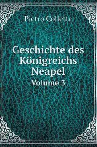 Cover of Geschichte des Königreichs Neapel Volume 3