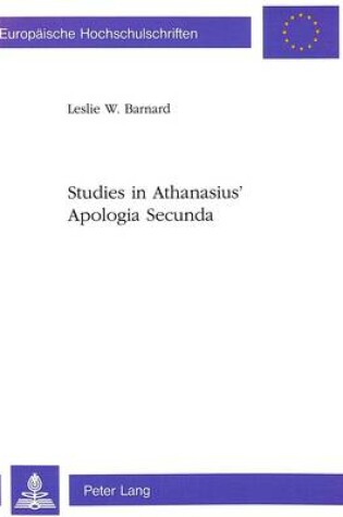 Cover of Studies in Athanasius' "Apologia Secunda"