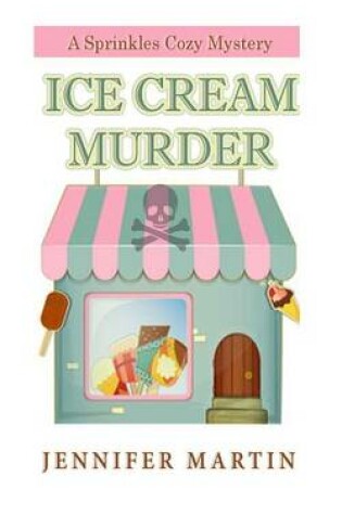 Cover of Ice Cream & Murder Book 1