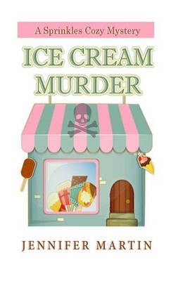 Book cover for Ice Cream & Murder Book 1