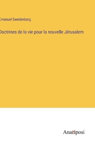 Cover of Doctrines de la vie pour la nouvelle J�rusalem