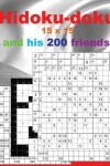 Book cover for Hidoku-Doku 15 X 15 and His 200 Friends.
