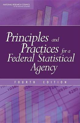 Book cover for Principles and Practices for a Federal Statistical Agency: Fourth Edition
