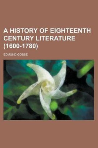 Cover of A History of Eighteenth Century Literature (1600-1780)
