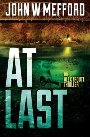 Cover of AT Last (An Alex Troutt Thriller, Book 6)