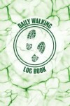 Book cover for Daily Walking Log Book