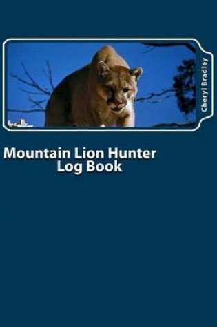 Cover of Mountain Lion Hunter Log Book