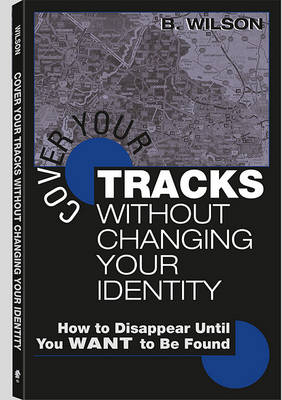 Book cover for Cover Your Tracks Without Changing Your Identity