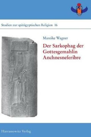 Cover of Der Sarkophag Der Gottesgemahlin Anchnesneferibre