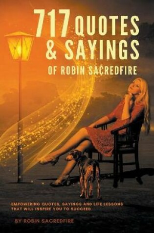 Cover of 717 Quotes & Sayings of Robin Sacredfire