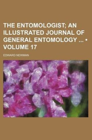 Cover of The Entomologist (Volume 17); An Illustrated Journal of General Entomology