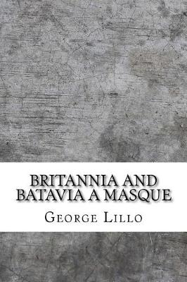 Book cover for Britannia and Batavia a masque