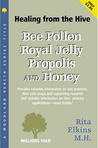 Cover of Bee Pollen, Royal Jelly, Propolis and Honey