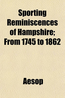 Book cover for Sporting Reminiscences of Hampshire; From 1745 to 1862