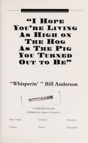 Book cover for "I Hope You'RE Living as High on the Hog as the Pig You Turned out to be"