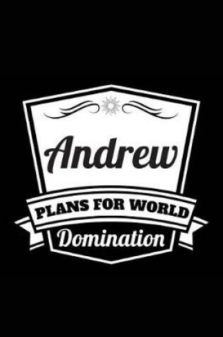 Cover of Andrew - Plans For World Domination