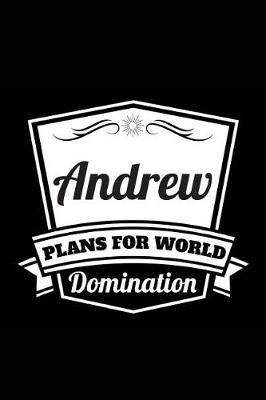 Book cover for Andrew - Plans For World Domination