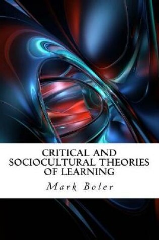 Cover of Critical and Sociocultural Theories of Learning