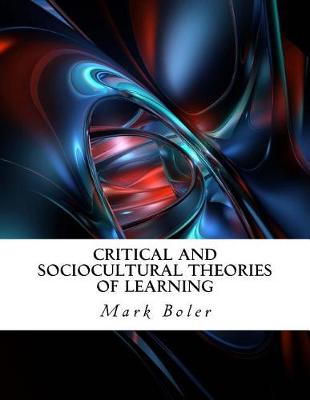 Cover of Critical and Sociocultural Theories of Learning