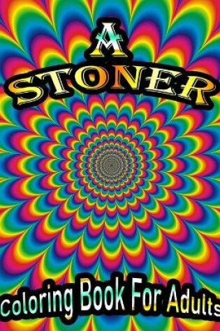Cover of A Stoner Coloring Book For Adults