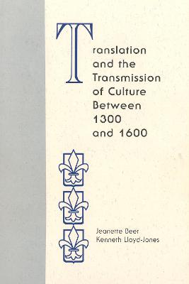 Cover of Translation and the Transmission of Culture Between 1300 and 1600