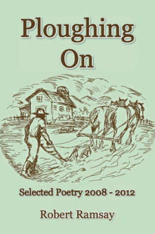 Cover of Ploughing On