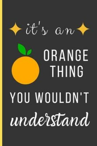 Cover of It's a Orange Thing You Wouldn't Understand