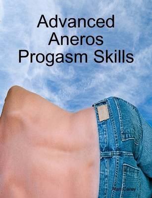 Book cover for Advanced Aneros Progasm Skills