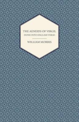 Book cover for The Aeneids Of Virgil - Done Into English Verse