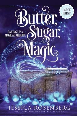 Book cover for Butter, Sugar, Magic - Large Print