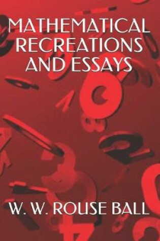 Cover of Mathematical Recreations and Essays