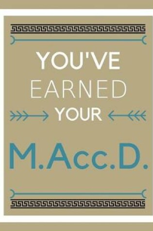 Cover of You've earned your M.Acc.D.