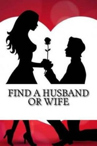 Cover of Find a Husband or Wife