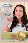 Book cover for THINK Yourself(R) GRATEFUL