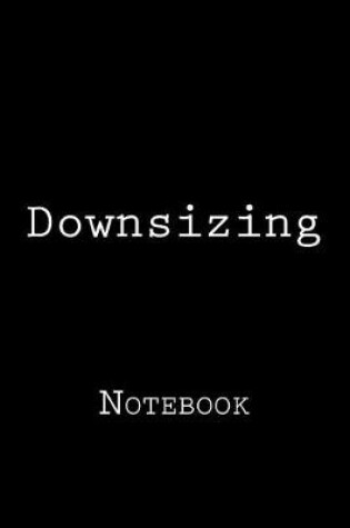 Cover of Downsizing