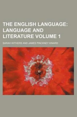 Cover of The English Language Volume 1; Language and Literature