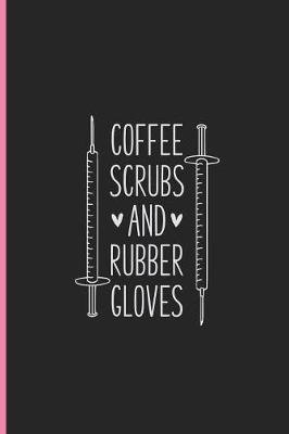 Book cover for Coffee Scrubs and Rubber Gloves