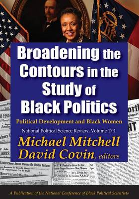 Cover of Broadening the Contours in the Study of Black Politics (Two Volume Set)