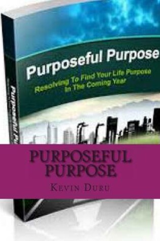 Cover of Purposeful Purpose