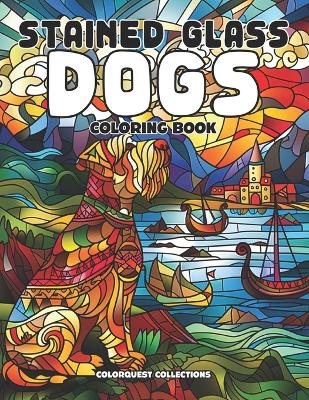 Book cover for Stained Glass Dogs Coloring Book