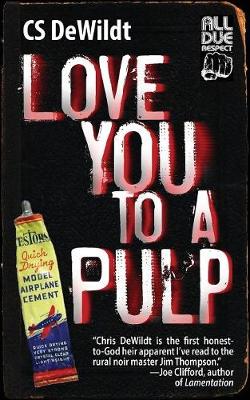 Book cover for Love You to a Pulp