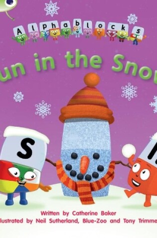 Cover of Bug Club Phonics - Phase 5 Unit 17: Alphablocks Fun in the Snow