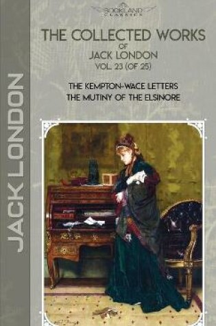 Cover of The Collected Works of Jack London, Vol. 23 (of 25)