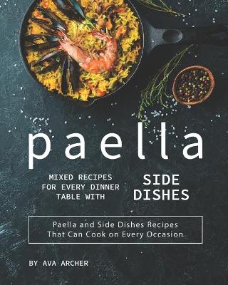 Book cover for Paella Mixed Recipes for Every Dinner Table with Side Dishes