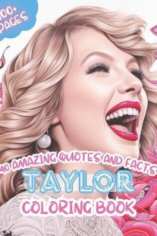 Cover of Taylor Coloring Book - Inspiring Quotes and Amazing Facts