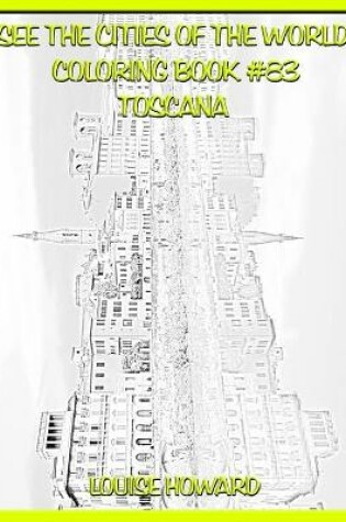 Cover of See the Cities of the World Coloring Book #83 Toscana