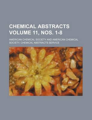 Book cover for Chemical Abstracts Volume 11, Nos. 1-8