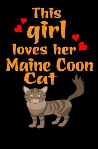 Cover of This Girl Loves Her Maine Coon Cat